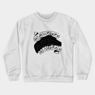 SIX OF CROWS | No Mourners, No Funeral Crewneck Sweatshirt